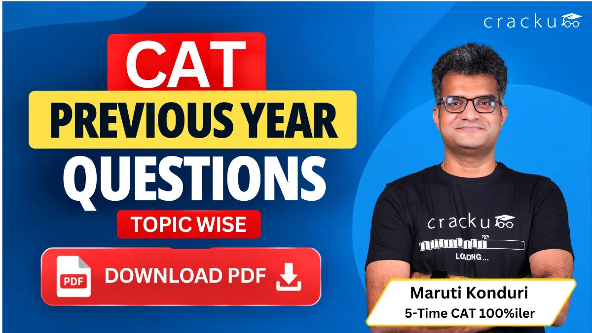 CAT PYQs PDF: Topic-wise Questions with Video Solutions