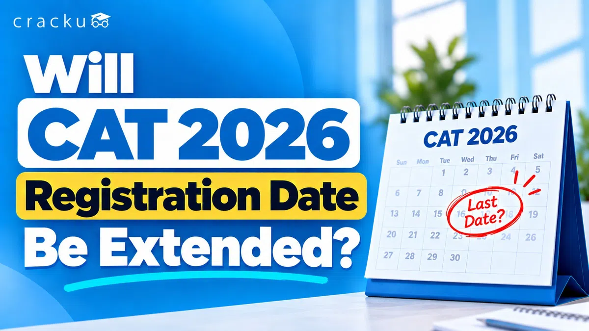 Will CAT 2026 Registration Last Date Be Extended? Check Now image
