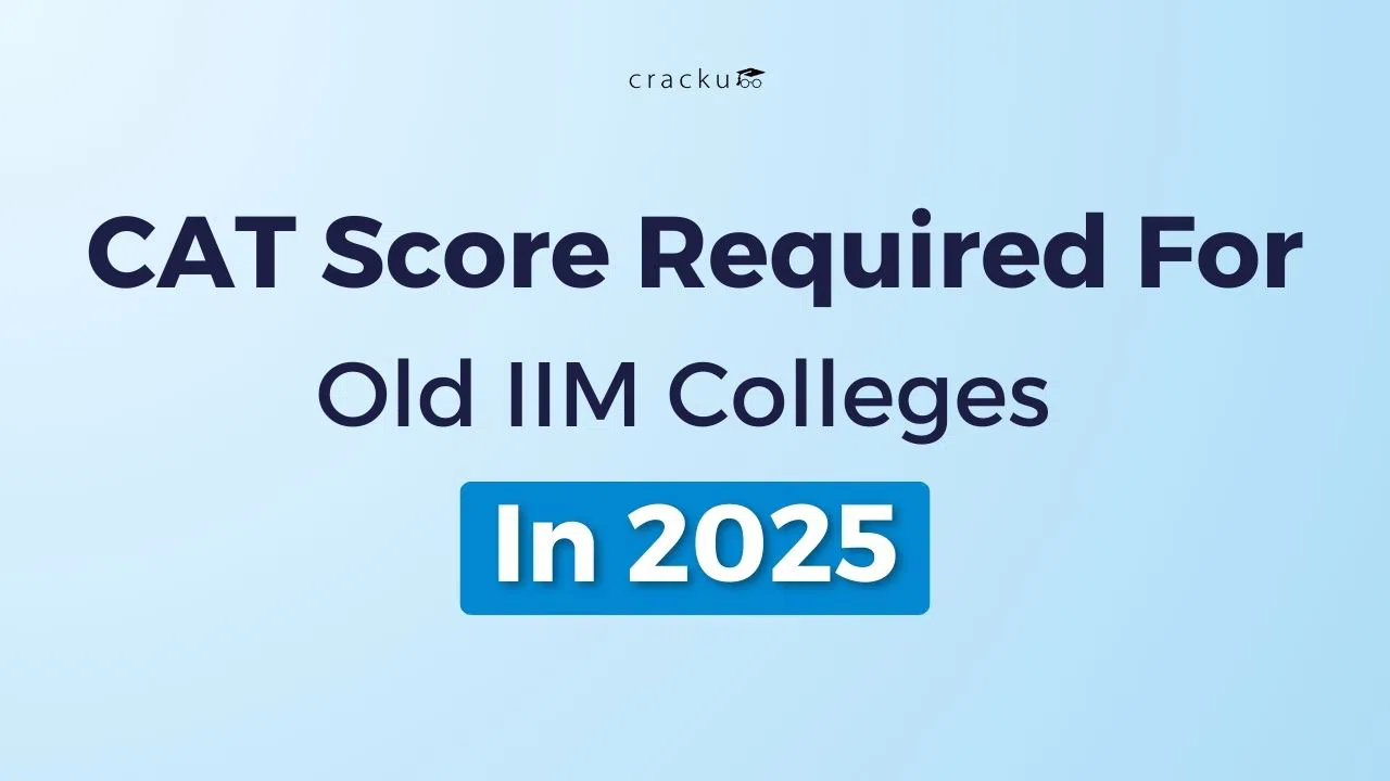 CAT Score Required For Old IIM Colleges With Cut off's
