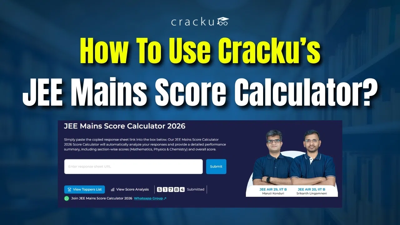 How to Use Cracku's JEE Mains Score Calculator, Check Now