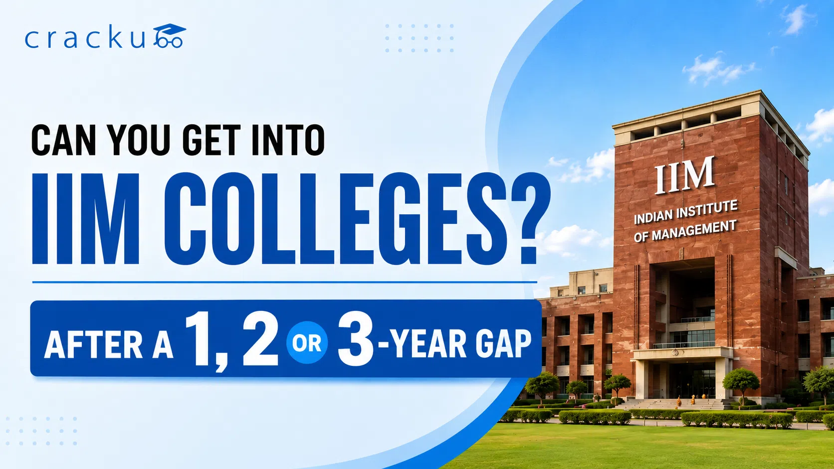 Can You Get Into IIM Colleges After a 1, 2 or 3-Year Gap? image