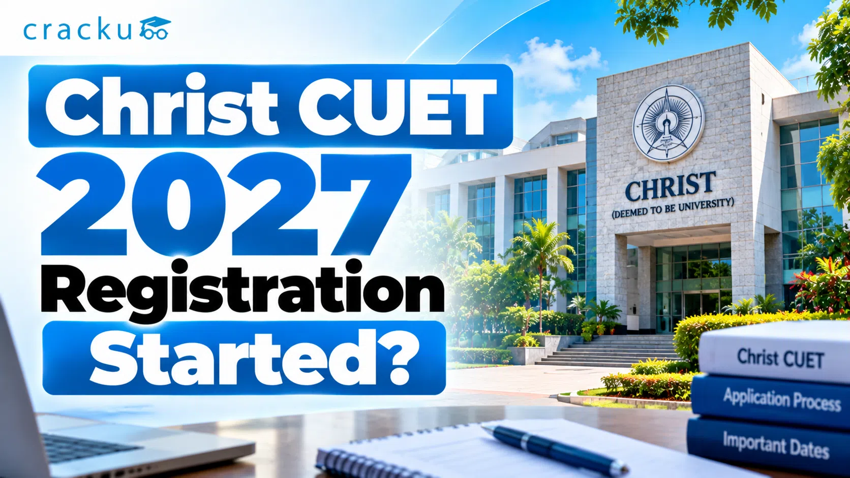 Christ CUET 2027 Registration Started, Last Date, Eligibility