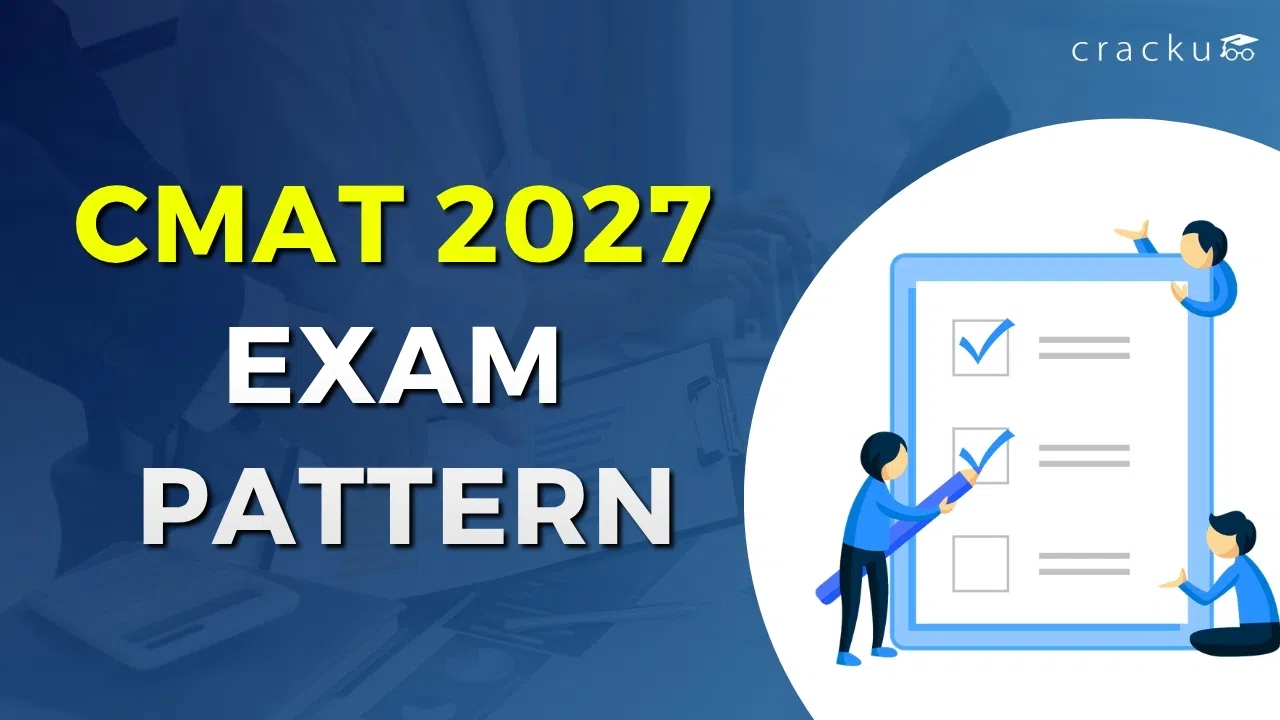 CMAT Exam Pattern 2027, Marking Scheme, Exam Duration