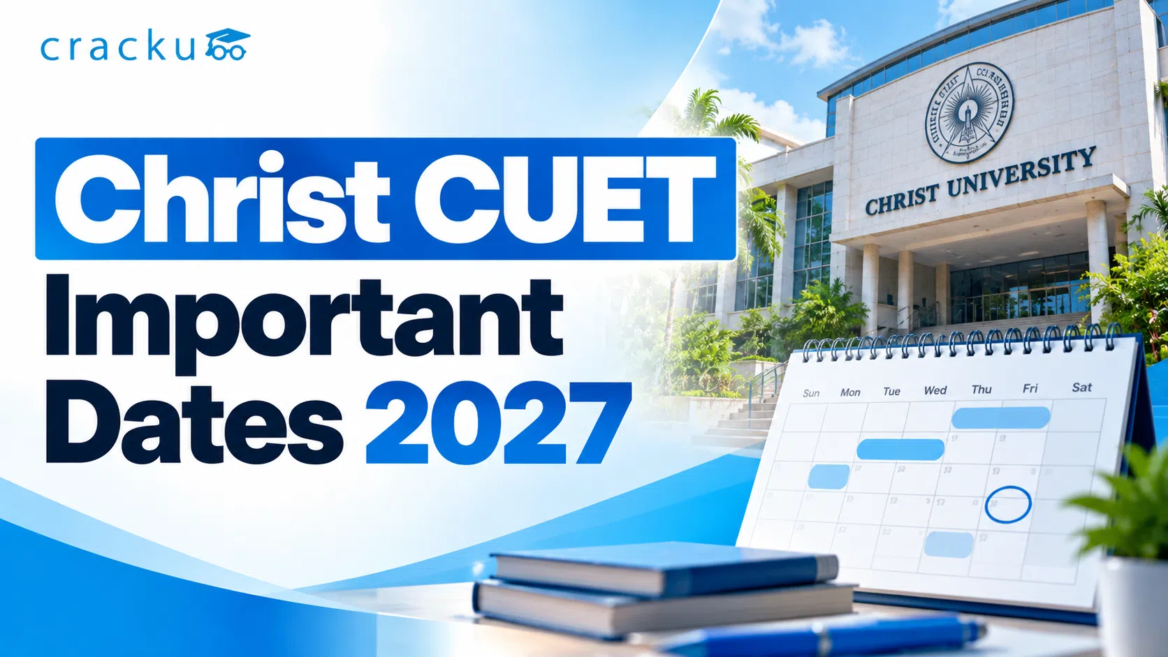 Christ CUET Important Dates 2027, Registration, Admit Card