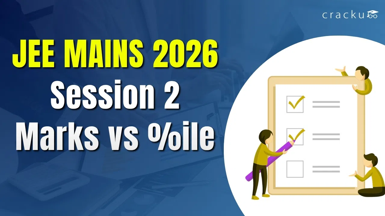 JEE Mains 2026 Session 2 Marks vs Percentile, Check Now image