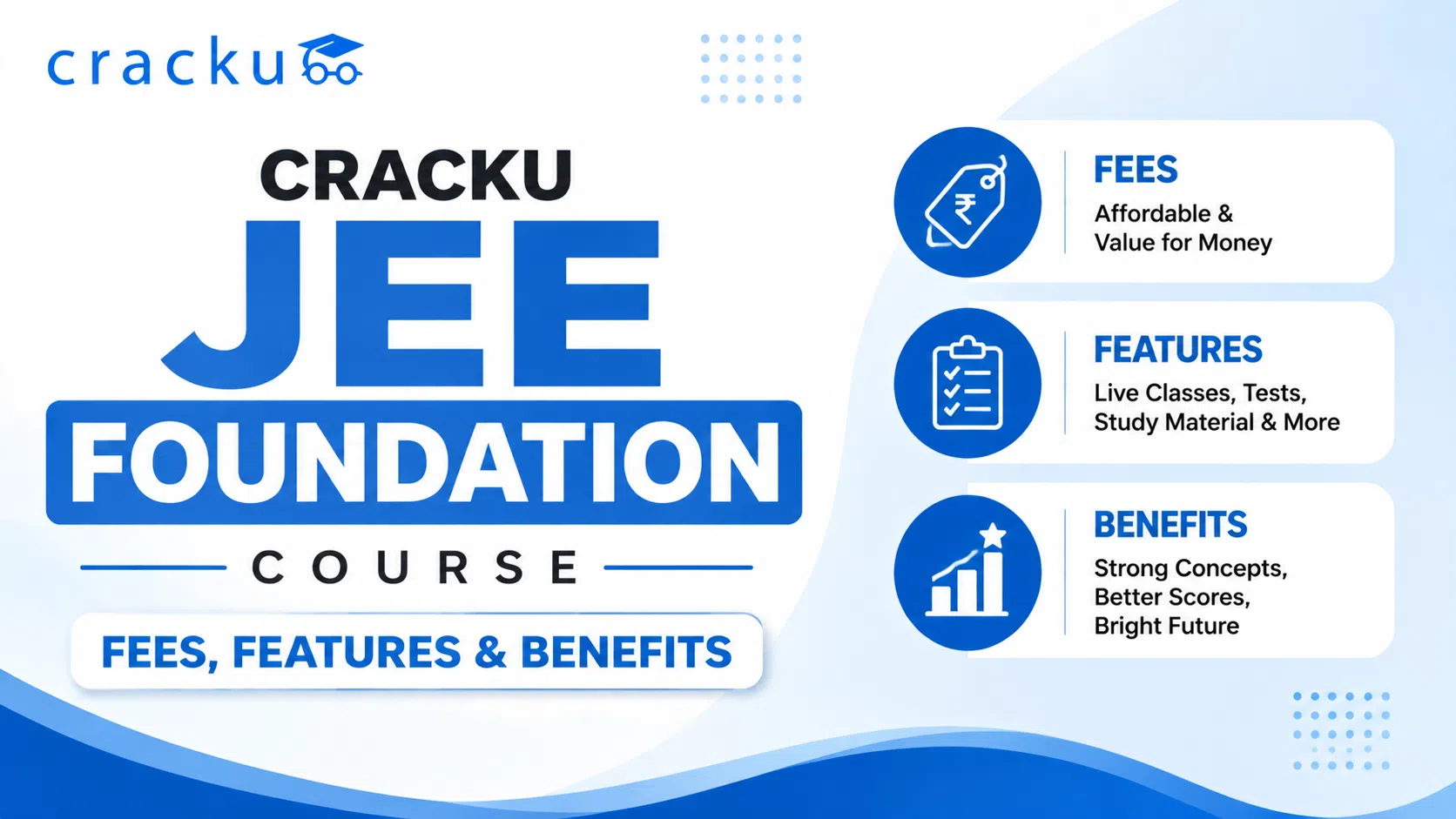 Cracku's JEE Foundation Course Fees, Features & Benefits