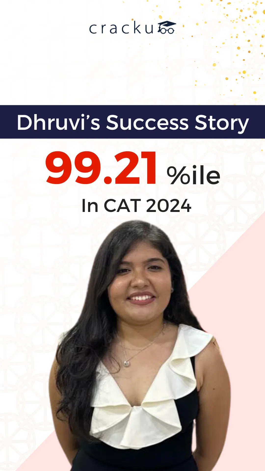 Dhruvi Somaiya - 99.21%ile in CAT 2024