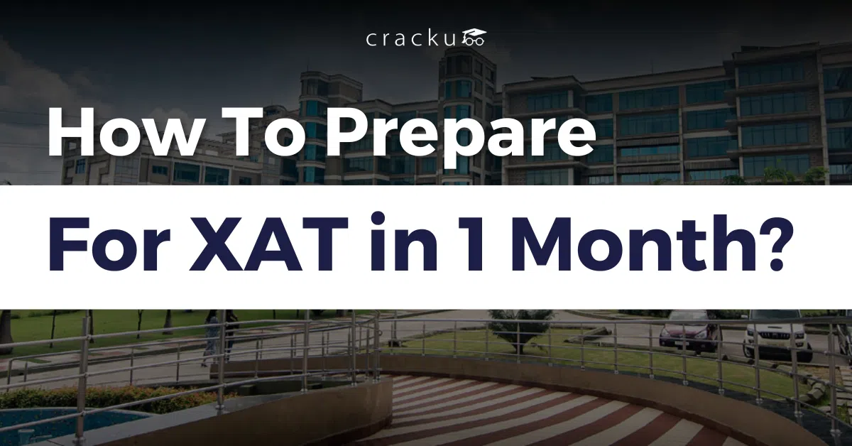 How to prepare for XAT in 1 Month? Strategy, Tips & Tricks