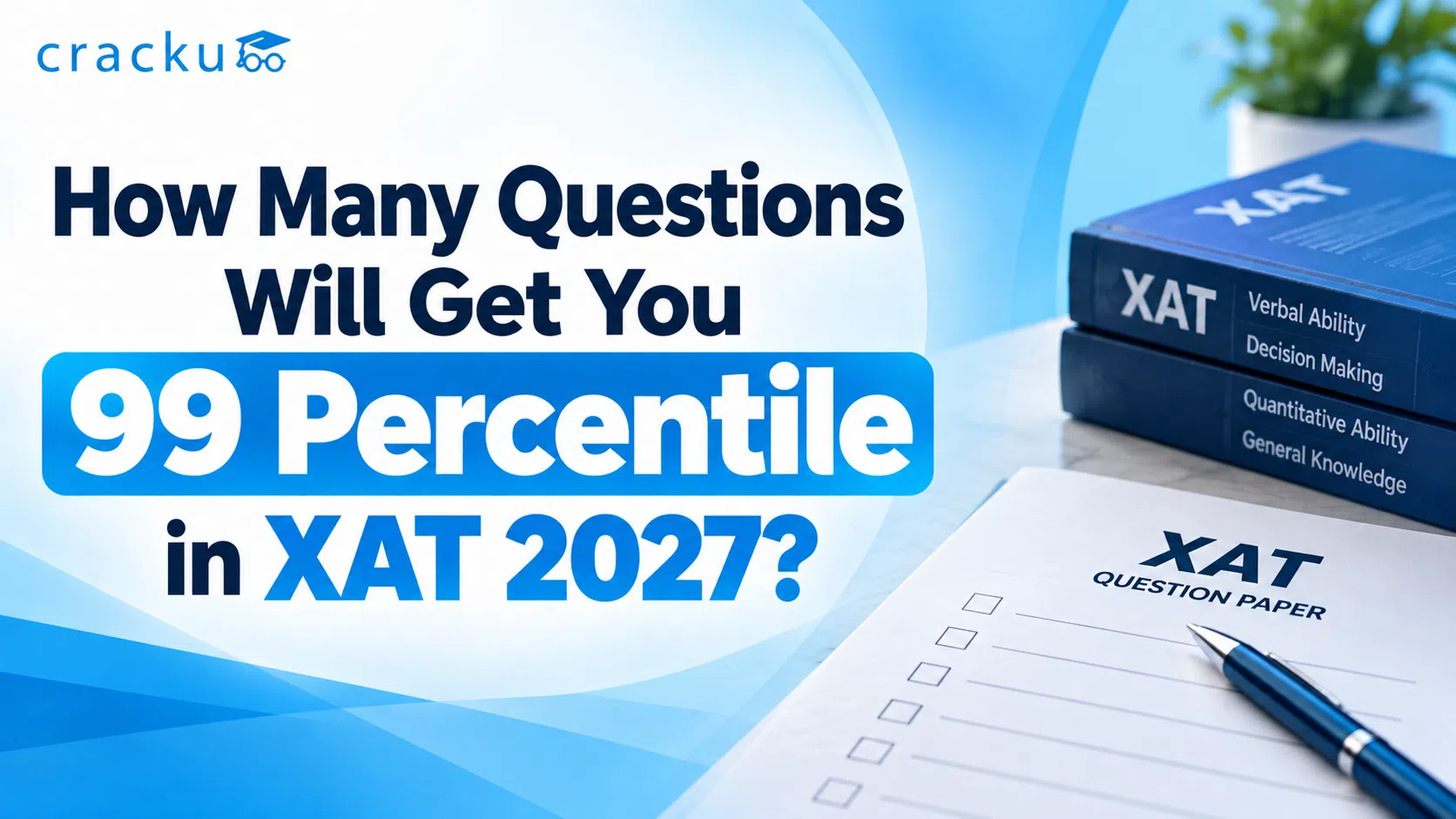 How Many Questions Will Get You 99 Percentile in XAT 2027?