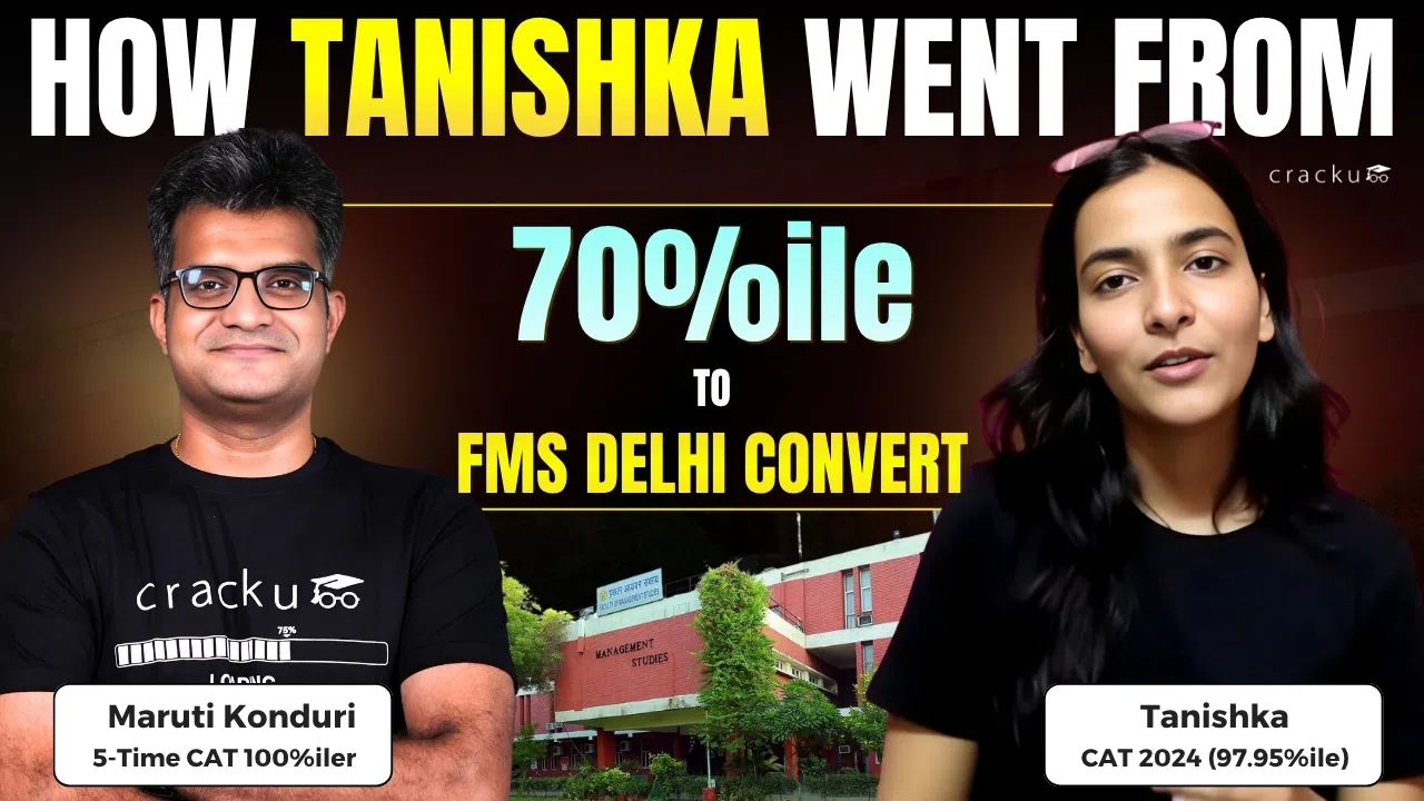 How Tanishka Went from 70%ile to FMS Delhi Convert