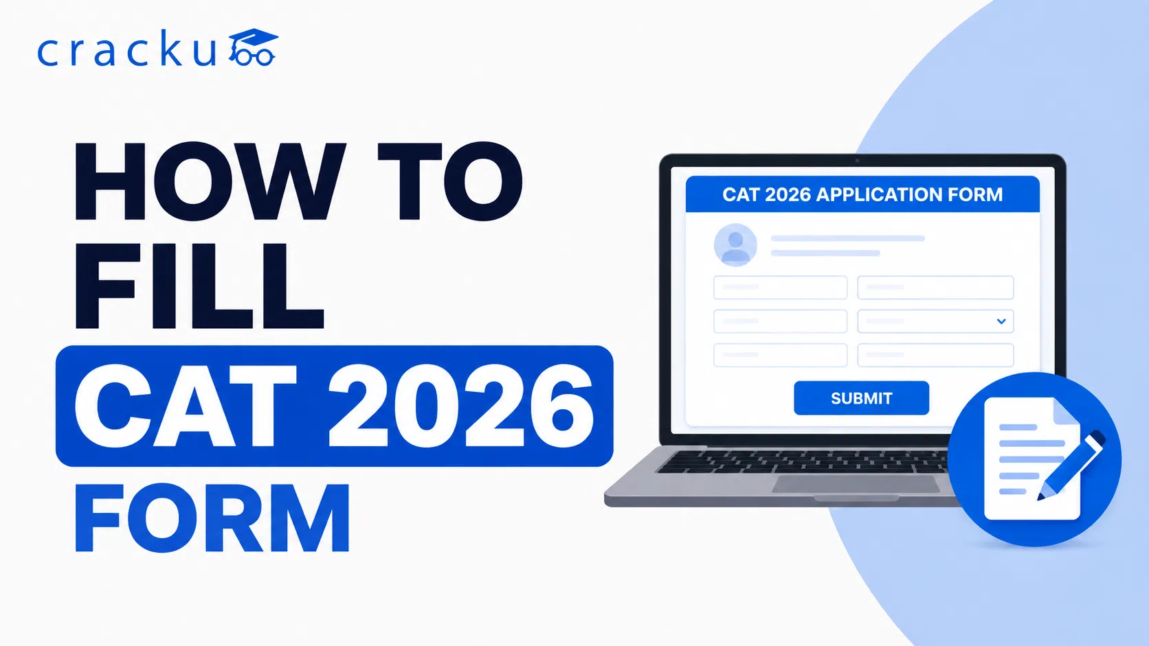 How to fill ﻿CAT 2026 Form: Last Date, Eligibility & Documents