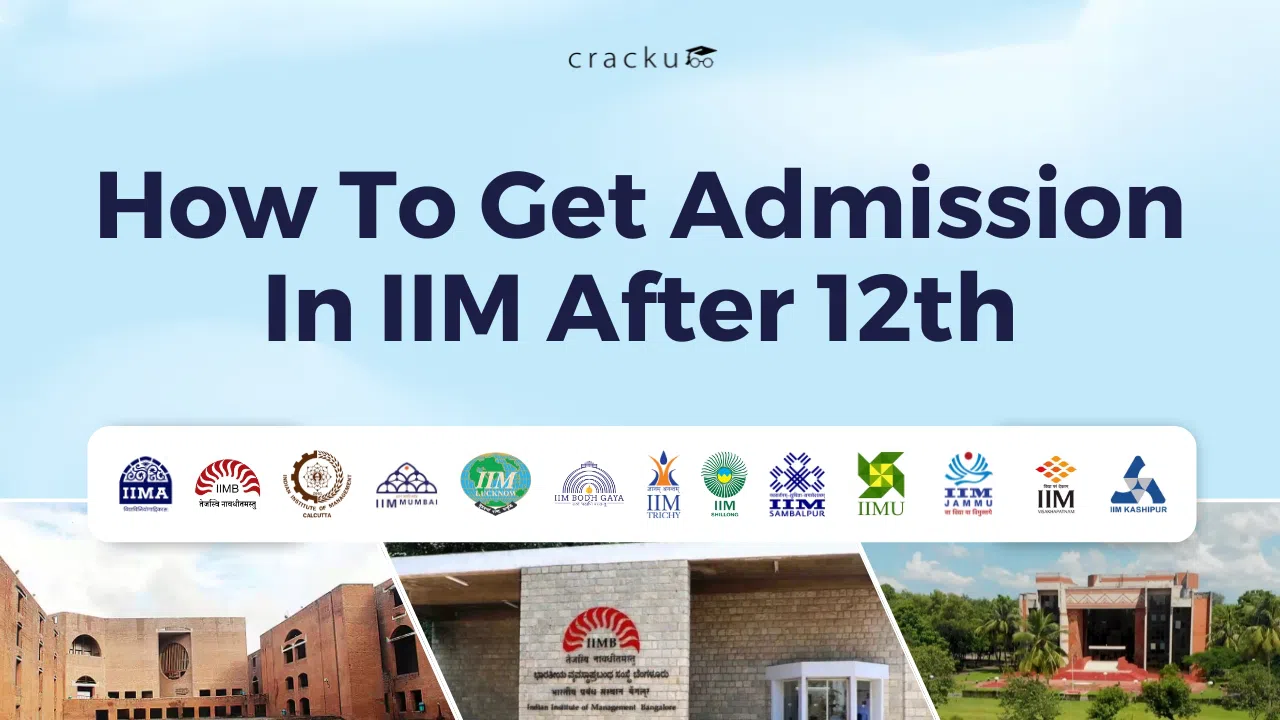 How To Get Admission In IIM After 12th, Admission Process