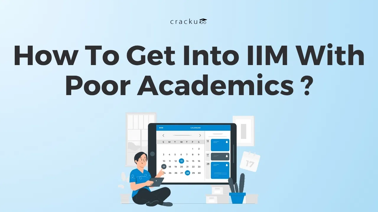 How To Get Into IIM With Poor Academics? Check Now