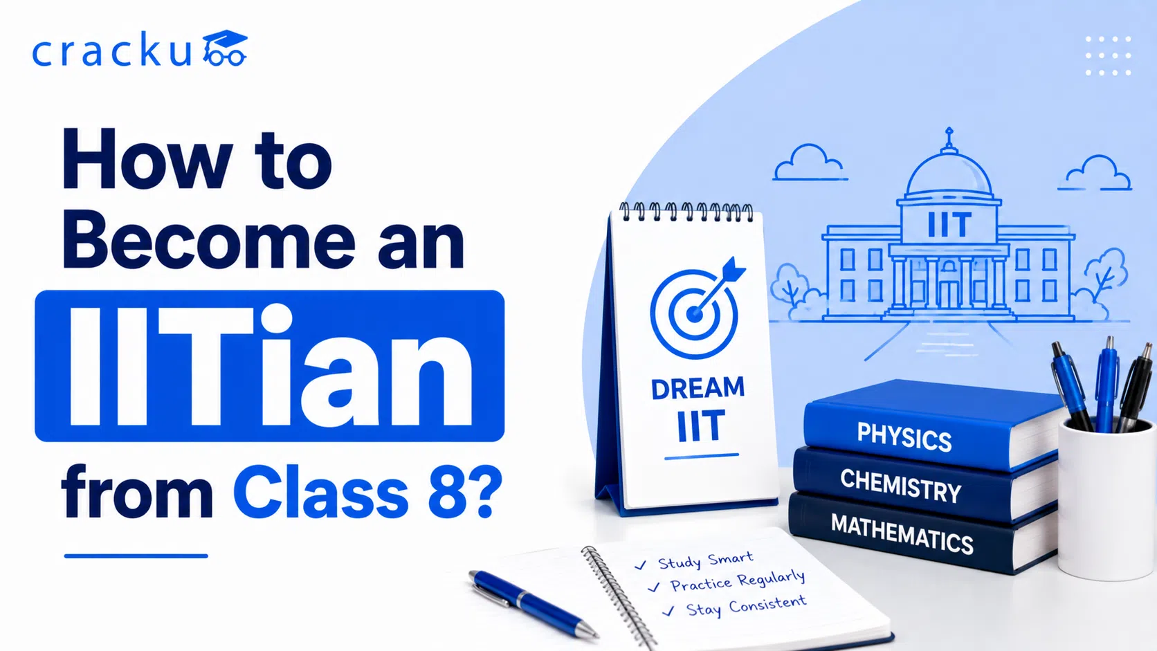 How to Become an IITian From Class 8? Strategy & Study Plan image