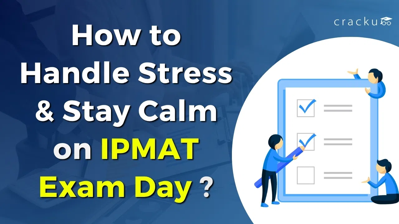 How to Handle Stress & Stay Calm on IPMAT Exam Day? image