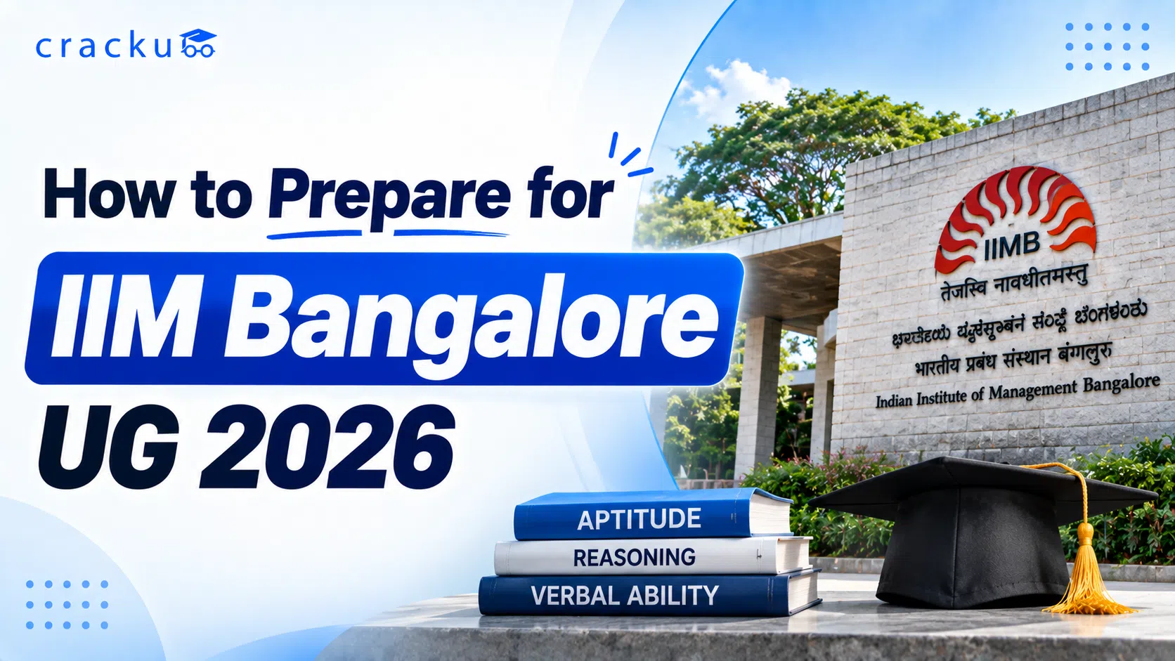 How to Prepare for IIM Bangalore UG 2026, Section-wise Strategy