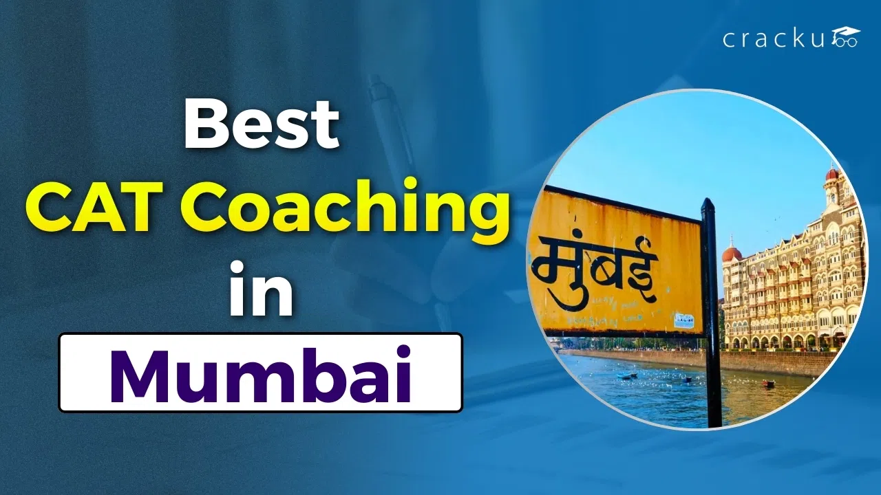 Best CAT Coaching in Mumbai 2026, Online, Fees & Comparison