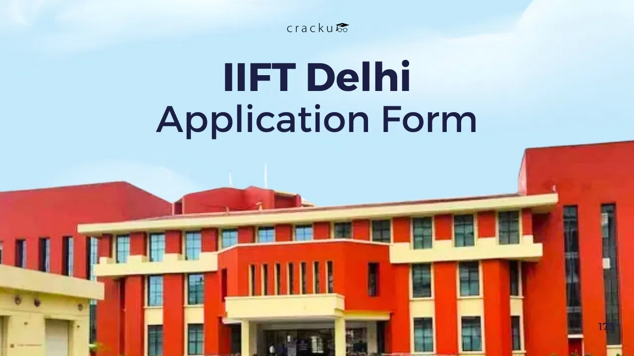 IIFT Form 2026, Important Dates, Documents Required, Fees