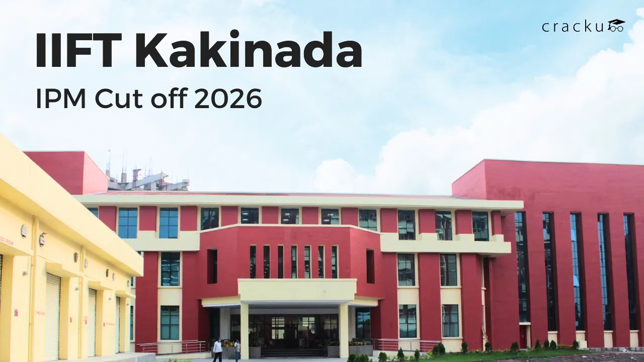 IIFT Kakinada IPM Cut Off 2026, Previous Year Cut Offs Analysis