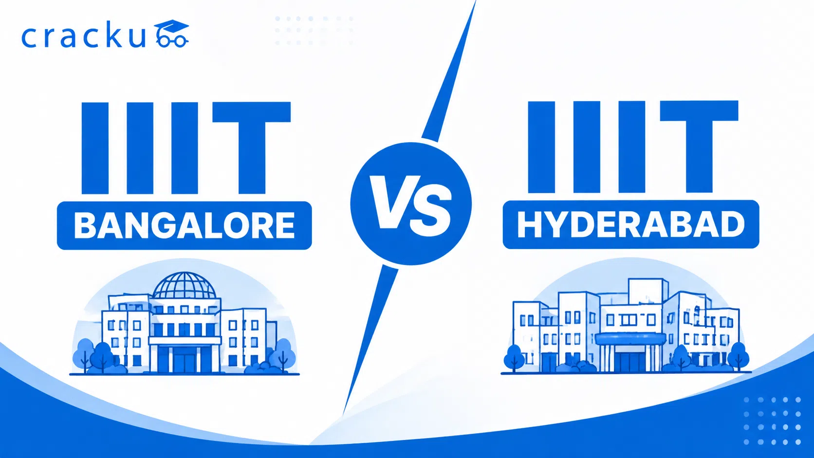 IIIT Bangalore vs IIIT Hyderabad, Fees, Placements, Cutoff