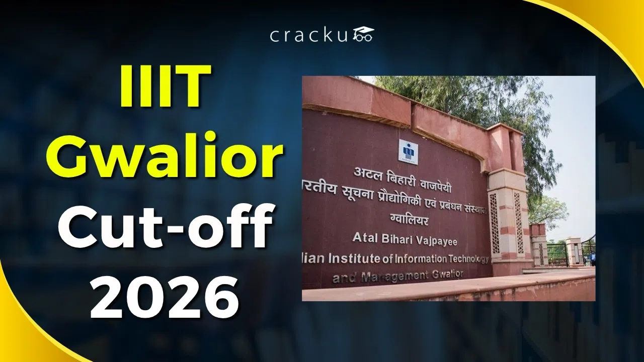 IIIT Gwalior Cutoff 2026, Expected Cutoffs, Previous Year Trends