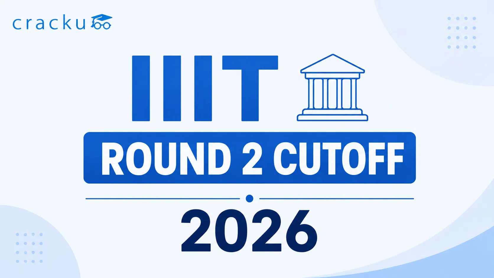 IIIT Round 2 Cutoff 2026, JoSAA Opening & Closing Rank