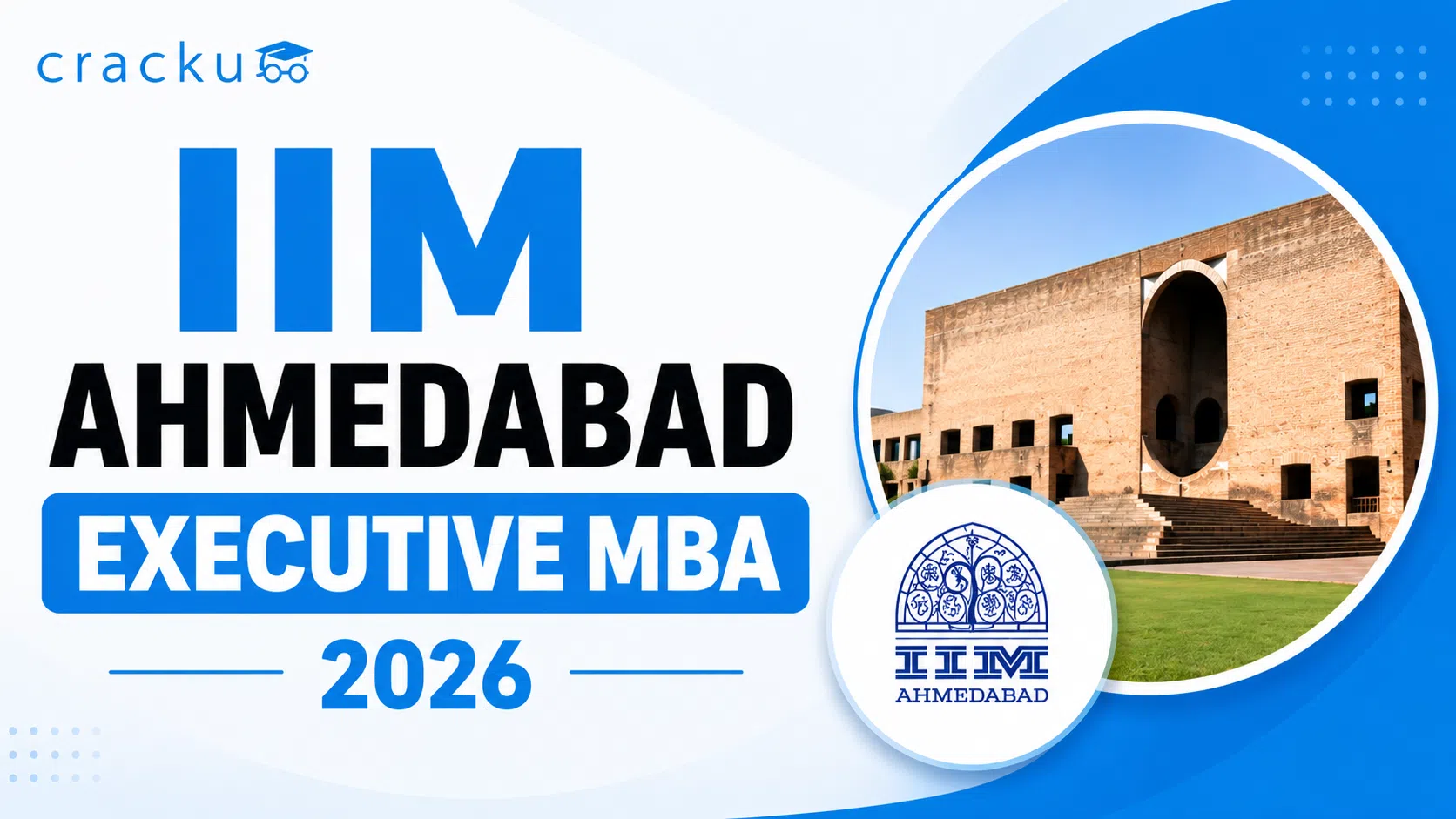 IIM Ahmedabad Executive MBA 2026, Eligibility, Cut-off, Fees