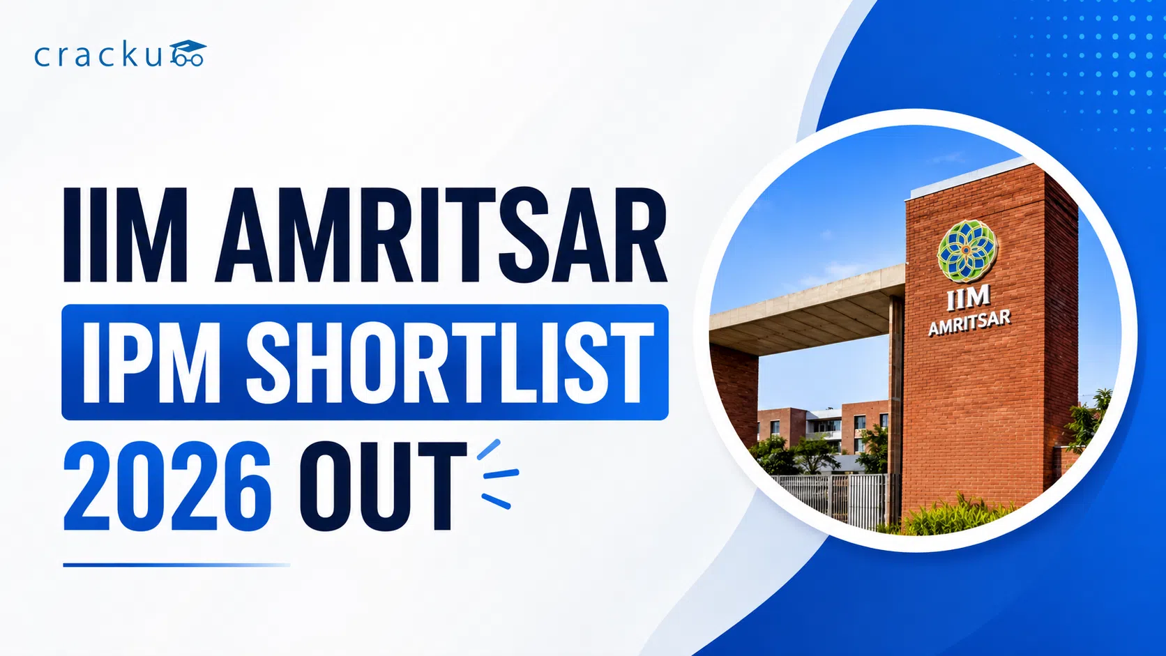 IIM Amritsar IPM Shortlist 2026 OUT, Selection Process, Cutoffs
