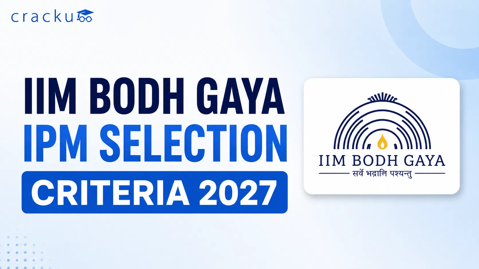 IIM Bodh Gaya IPM Selection Criteria 2027, Eligibility, Cutoffs