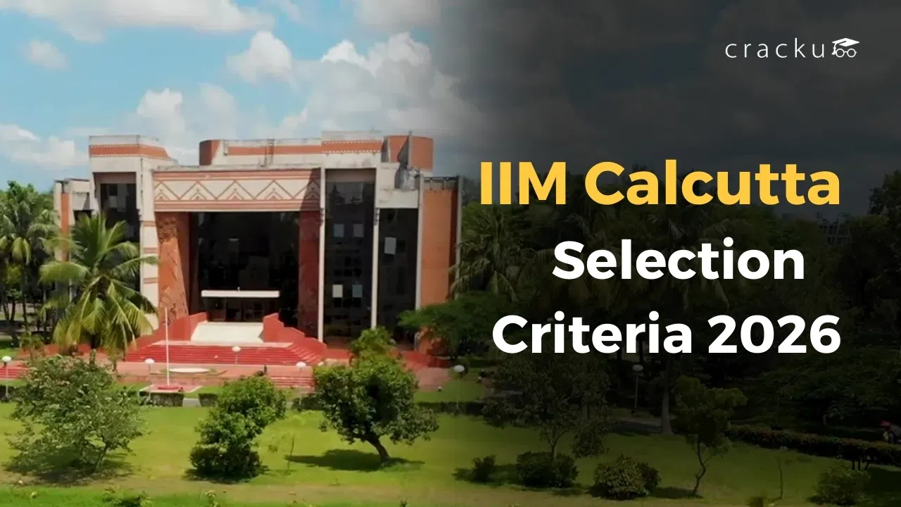 IIM Calcutta Selection Criteria 2026, Weightage, Cutoff, Eligibility