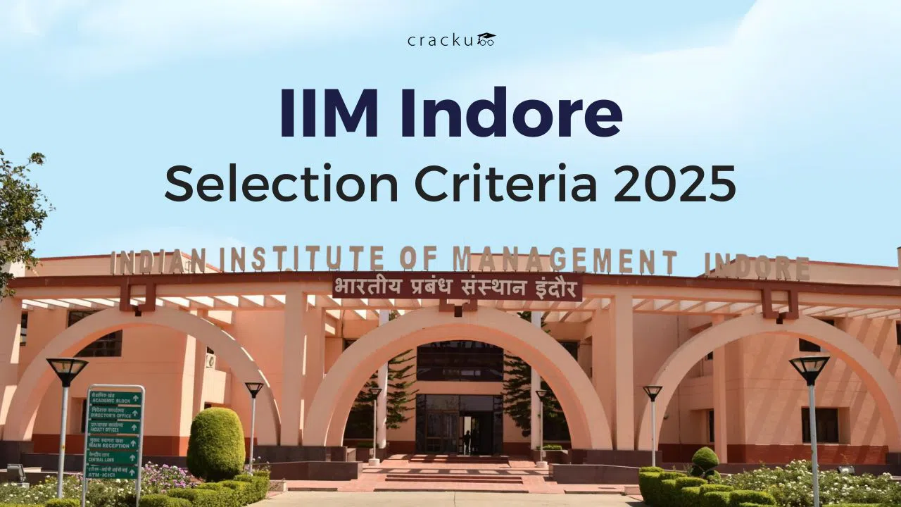 IIM Indore Selection Criteria 2025, Cut off, Shortlisting Process