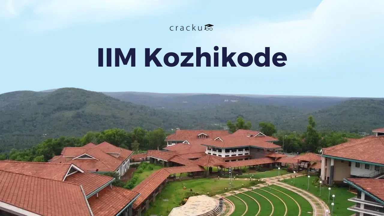 IIM Kozhikode, Program Fees, Admission Process, Placements