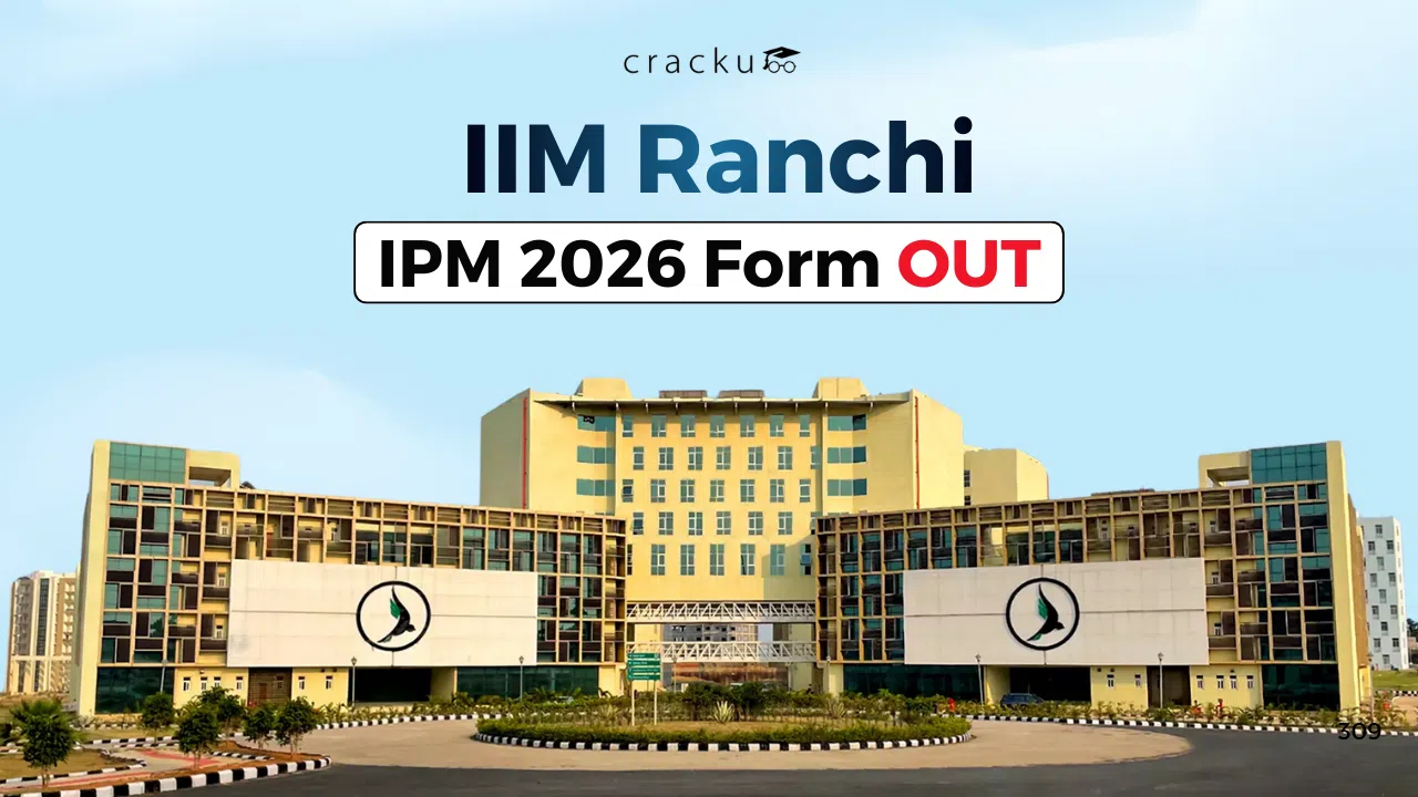 IIM Ranchi IPM Form 2026 OUT, Important Dates, Form Fees