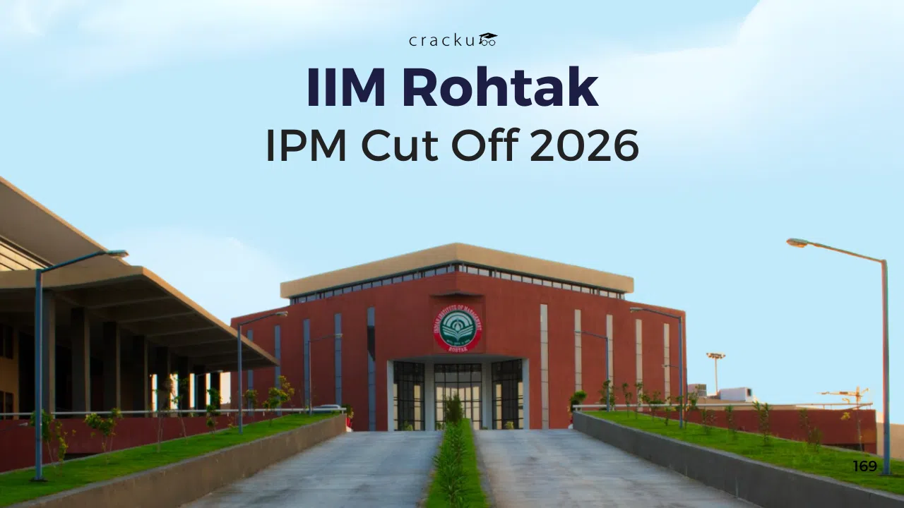 IIM Rohtak IPM Cut Off 2026, Check Previous Years Cut-off