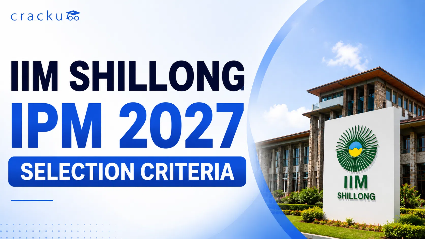 IIM Shillong IPM Selection Criteria 2027, Eligibility, Cutoff, Fees