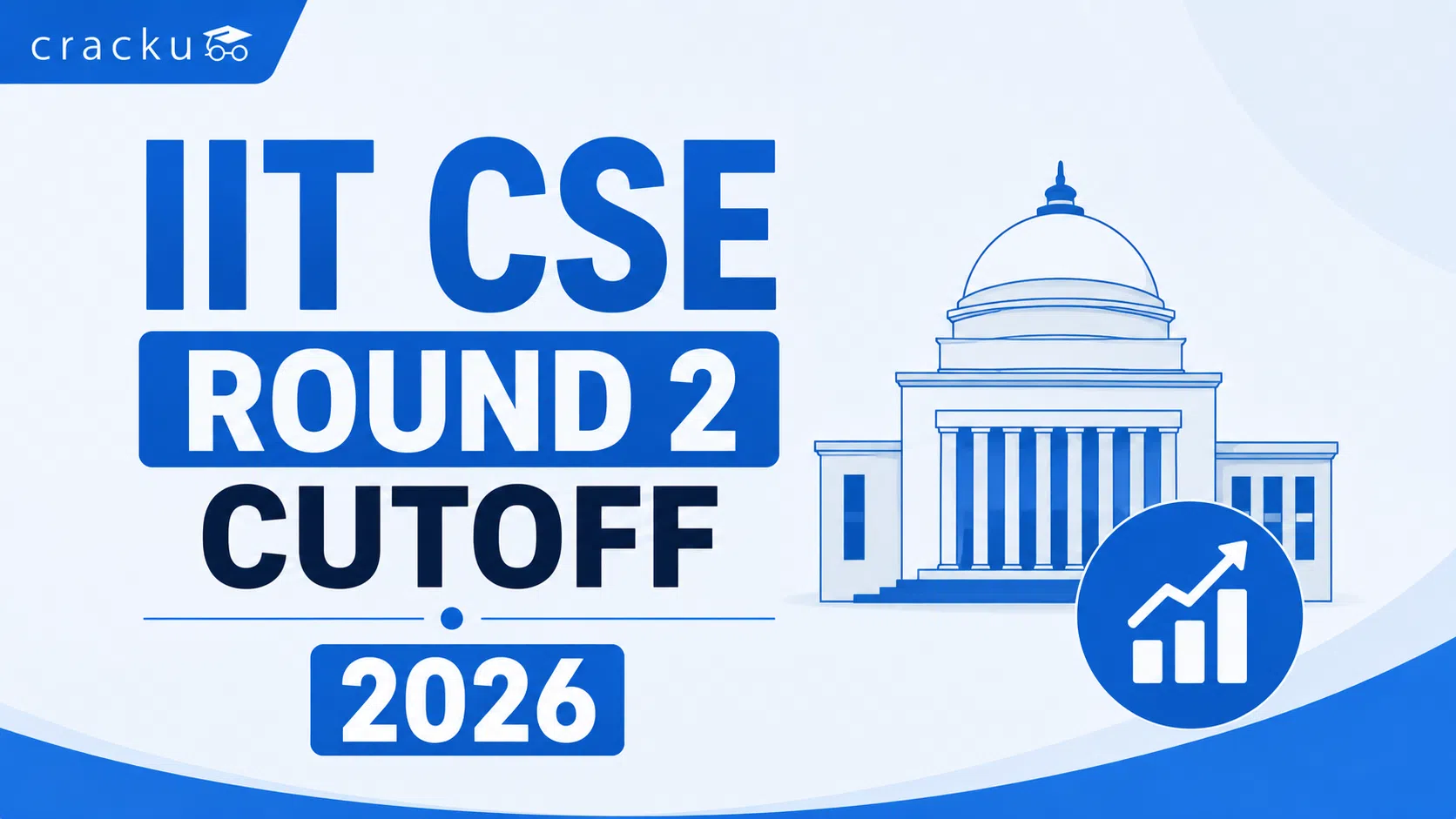 IIT CSE Round 2 Cutoff 2026, Check Opening and Closing Rank