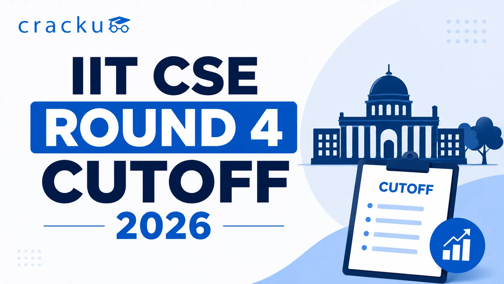 IIT CSE Round 4 Cutoff 2026, JoSAA Opening & Closing Ranks