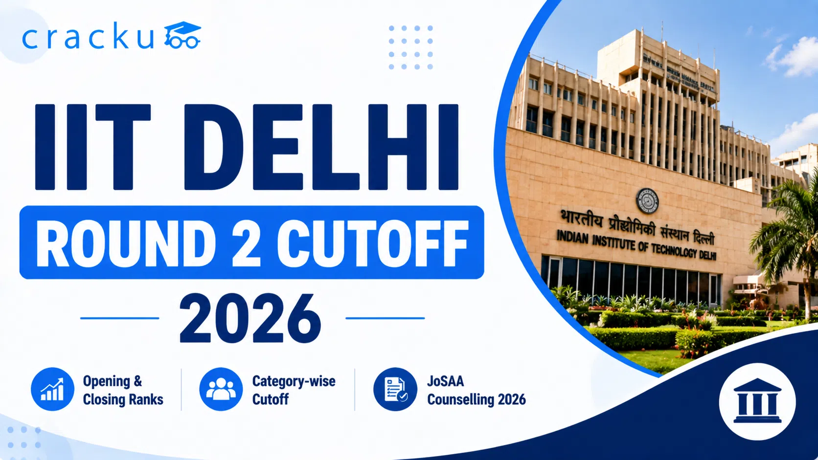 IIT Delhi Round 2 Cutoff 2026, JoSAA Opening & Closing Rank