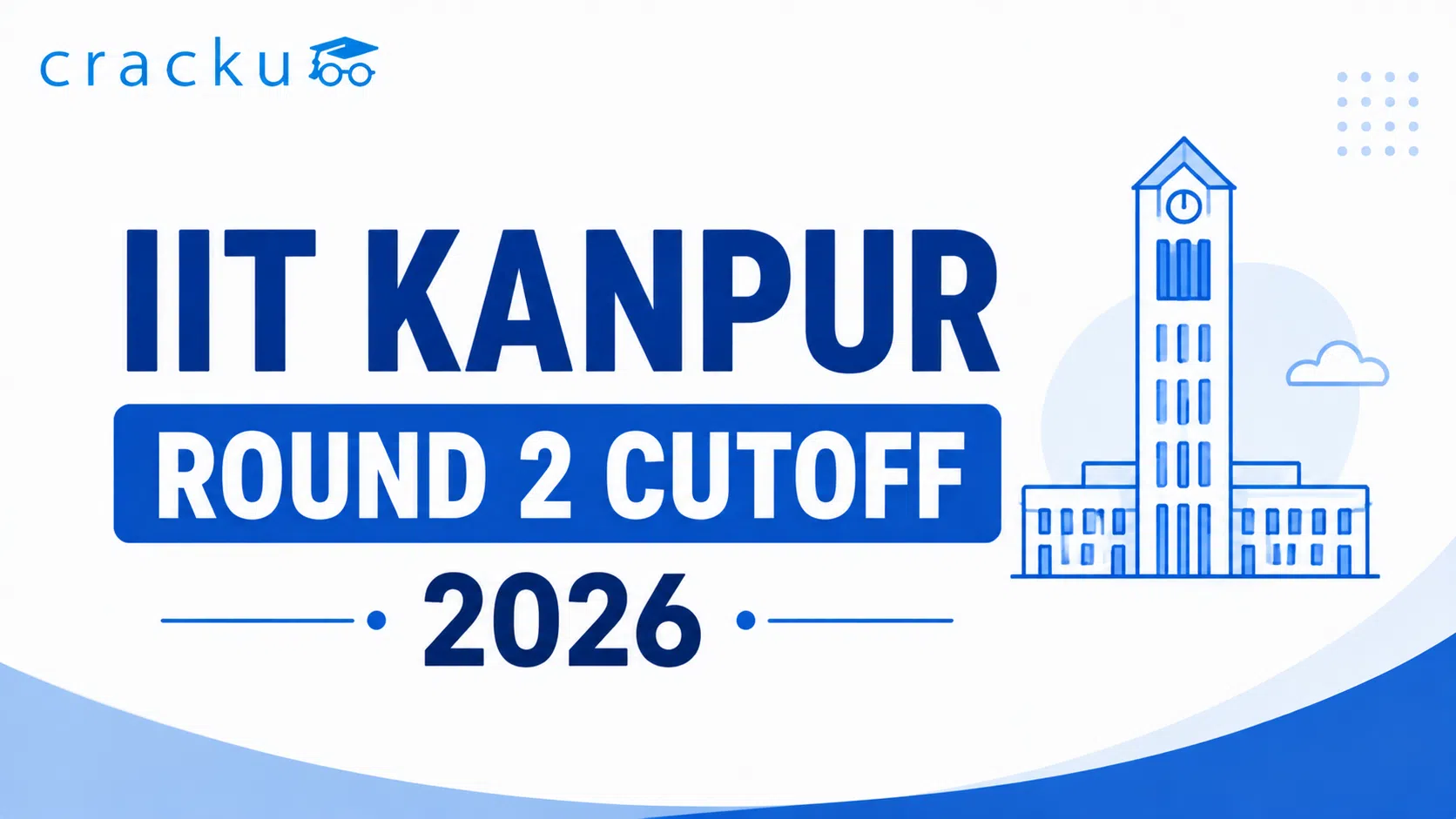 IIT Kanpur Round 2 Cutoff 2026, JoSAA Opening & Closing Rank