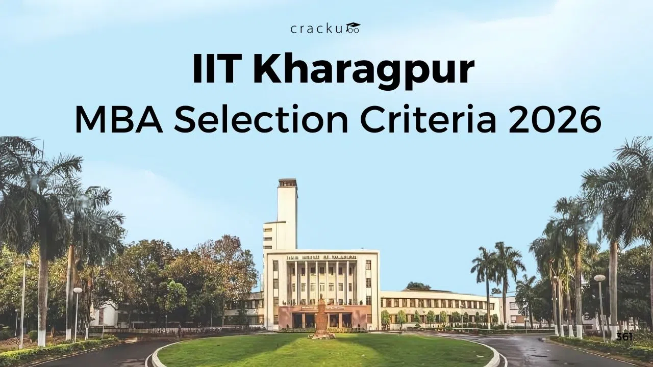 IIT Kharagpur MBA Selection Criteria 2026, Eligibility, Cut off, Fees
