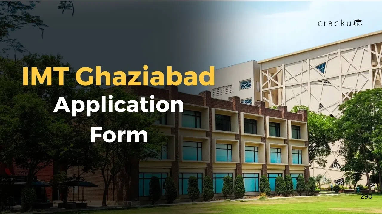IMT Ghaziabad Form 2026, Important Dates, Documents, Fees