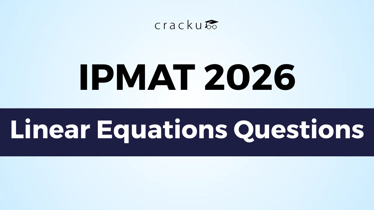 IPMAT Linear Equations Questions 2026 With Video Solutions
