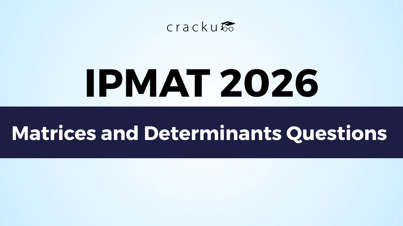 IPMAT Matrices and Determinants Questions 2026 with Solutions