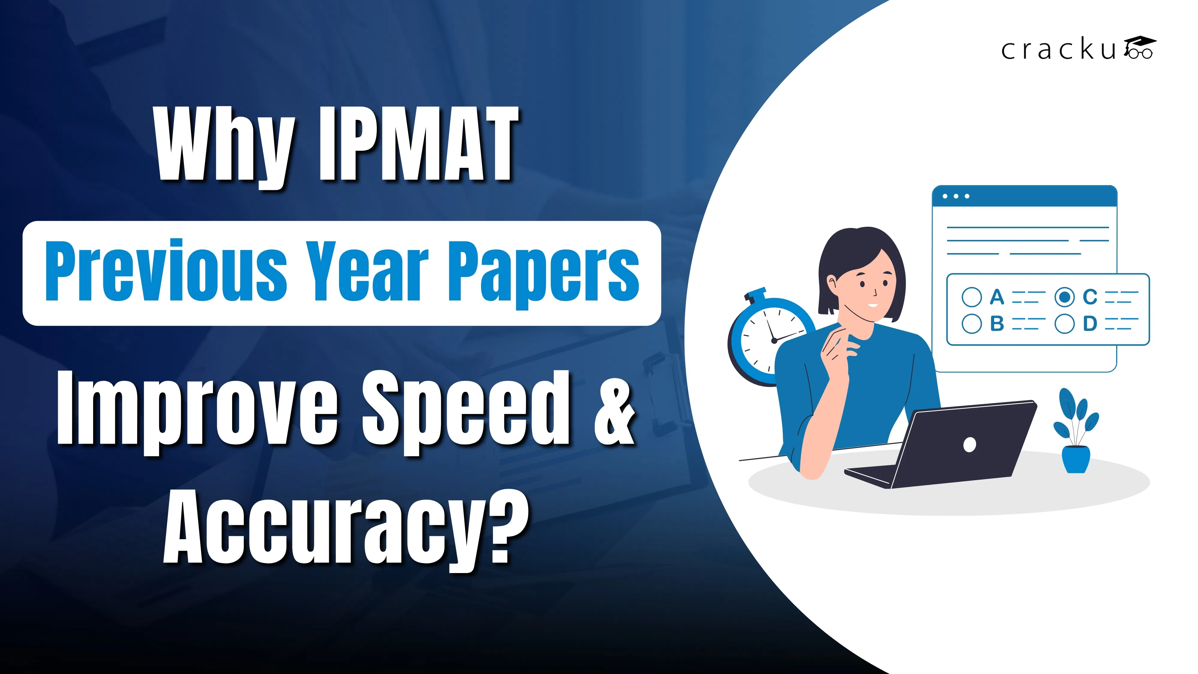 Why IPMAT Previous Year Papers Improve Speed and Accuracy?