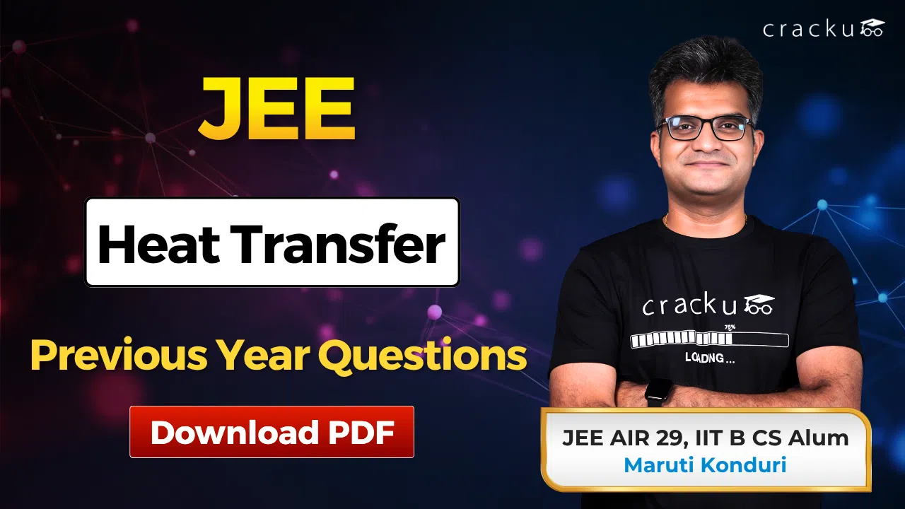 JEE Heat Transfer PYQs with Video Solutions, Download PDF