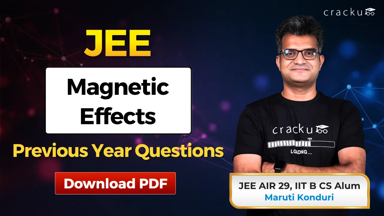 JEE Magnetic Effects of Current PYQs with Video Solutions PDF