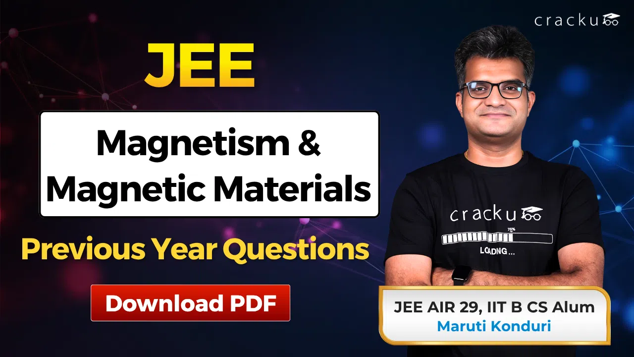 JEE Magnetism & Magnetic Materials PYQs with Video Solutions PDF