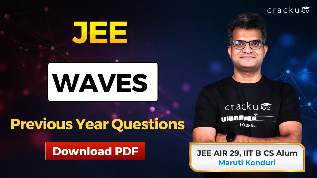 JEE Waves PYQs with Video Solutions, Check & Download PDF