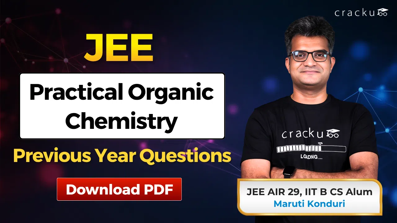 JEE Practical Organic Chemistry PYQs With Video Solutions PDF