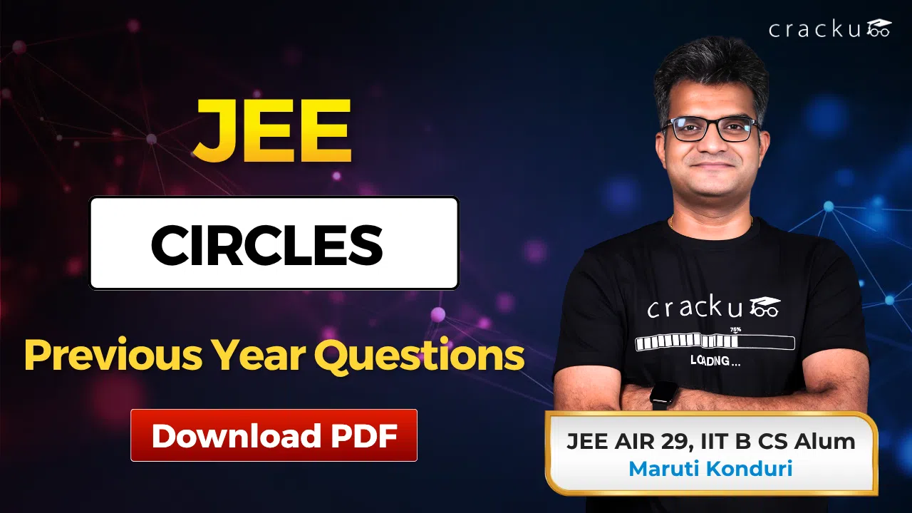 JEE Circles PYQs With Video Solutions, Download PDF